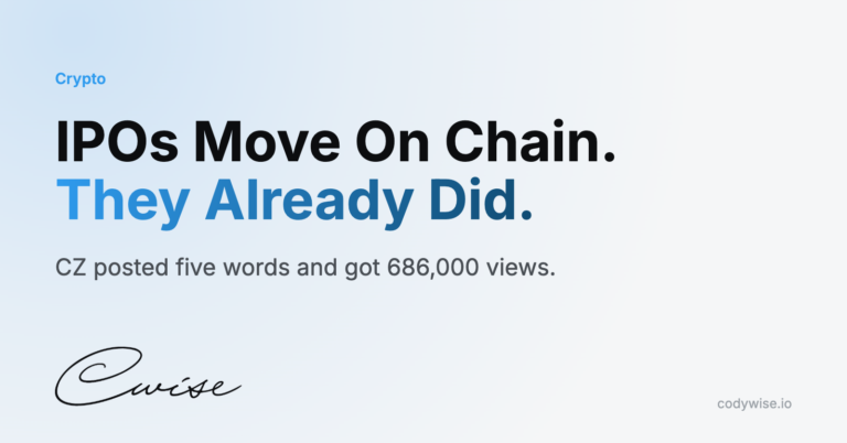 Card reading IPOs Move On Chain. They Already Did. CZ posted five words and got 686,000 views.