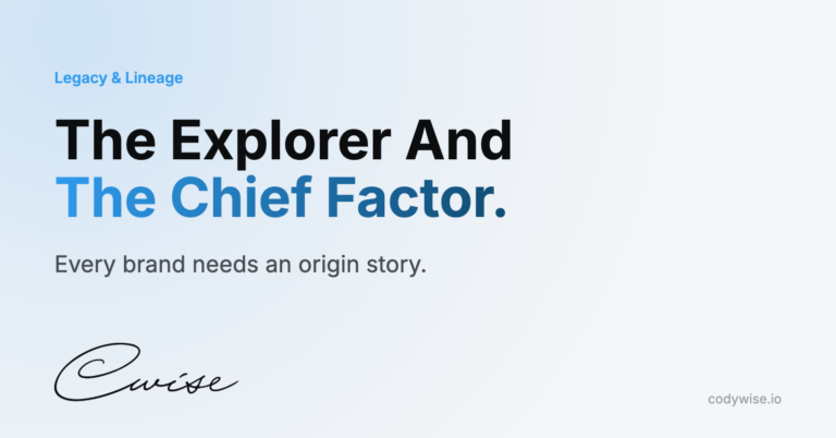 Card reading The Explorer And The Chief Factor. Every brand needs an origin story.