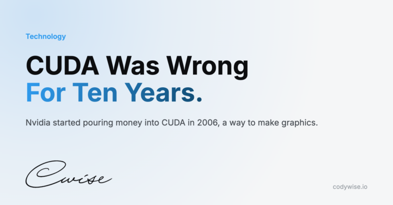 Card reading CUDA Was Wrong For Ten Years. Nvidia started pouring money into CUDA in 2006, a way to make graphics.