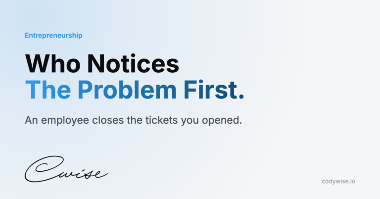 Card reading Who Notices The Problem First. An employee closes the tickets you opened.