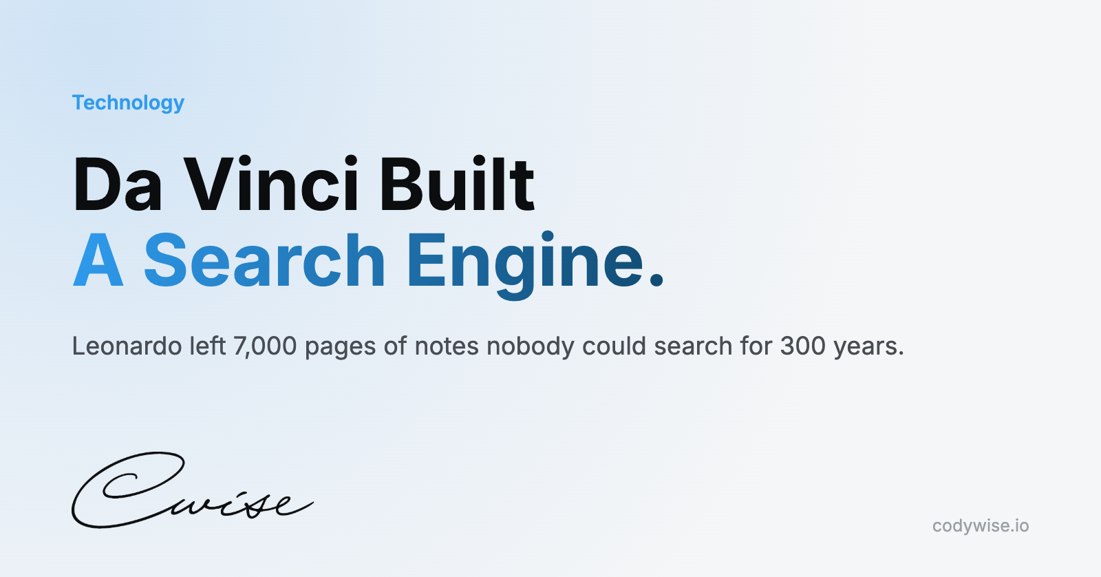 Card reading Da Vinci Built A Search Engine. Leonardo left 7,000 pages of notes nobody could search for 300 years.