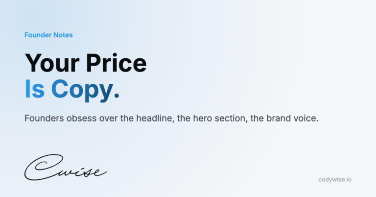 Card reading Your Price Is Copy. Founders obsess over the headline, the hero section, the brand voice.