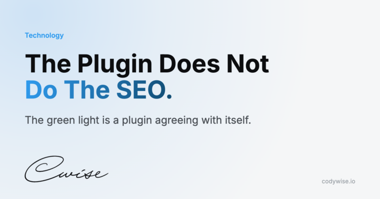 Card reading The Plugin Does Not Do The SEO. The green light is a plugin agreeing with itself.